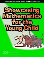 Showcasing Mathematics for the Young Child: Activities for Three-, Four-, and Five-Year-Olds - Juanita V. Copley