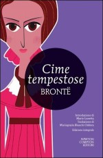 Cime tempestose - Emily Brontë, Mario Lunetta, Mariagrazia Bianchi Oddera