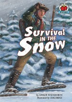 Survival in the Snow - Ginger Wadsworth, Craig Orback