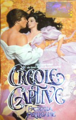 Creole Captive - Patricia Pellicane