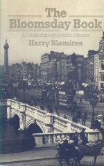 The Bloomsday Book : A Guide through Joyce's Ulysses - Harry Blamires