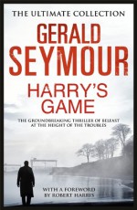 Harry's Game - Gerald Seymour