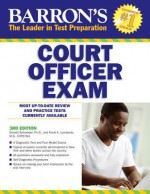 Barron's Court Officer Exam - Donald J. Schroeder, Frank A. Lombardo