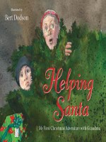 Helping Santa: My First Christmas Adventure with Grandama - Bert Dodson