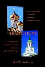 Transitions: From Eastern Europe to Anthracite Community to College Classroom - John W. Anderson