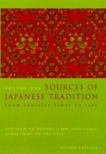 Sources of Japanese Tradition: Volume 1: From Earliest Times to 1600 - Wm De Bary, Donald Keene, George Tanabe