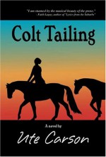 Colt Tailing - Ute Carson