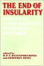 The End of Insularity: Essays in Comperative Business History - Richard Davenport-Hines, Geoffrey Jones