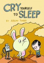 Cry Yourself to Sleep - Jeremy Tinder