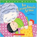 In Grandma's Arms - Jayne C. Shelton, Shelton, Karen Katz