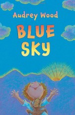 Blue Sky - Audrey Wood