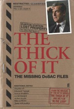 The Thick of It: The Missing DoSAC Files - Armando Iannucci, Jesse Armstrong, Simon Blackwell, Tony Roche, Ian Martin