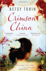 Crimson China - Betsy Tobin