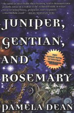 Juniper, Gentian, and Rosemary - Pamela Dean