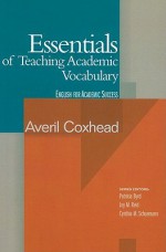 Essentials of Teaching Academic Vocabulary - Averil Coxhead, Joy Reid, Patricia Byrd, Cynthia Schuemann