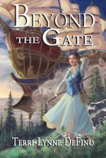 Beyond the Gate - Terri-Lynne DeFino