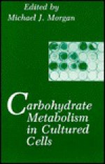 Carbohydrate Metabolism in Cultured Cells - Michael Morgan