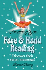 Face & Hand Reading: Discover Their Secret Meanings! - Theresa Cheung