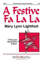 A Festive Fa La La - Mary Lynn Lightfoot