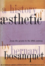 A History of Aesthetic: From the Greeks to the 20th Century - Bernard Bosanquet