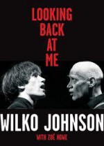 Looking Back At Me - Wilko Johnson, Zoë Howe