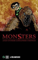 Monsters and Other Childish Things (Pocket Edition) - Benjamin Baugh