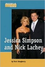 Jessica Simpson and Nick Lachey (People in the News) - Terri Dougherty