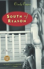 South of Reason: A Novel - Cindy Eppes