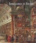 Renaissance to Rococo: Masterpieces from the Collection of the Wadsworth Atheneum Museum of Art - Eric Zafran, Ronda Kasl, Edgar Peters Bowron, Roman, Hilliard Goldfarb