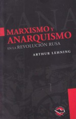 Marxismo y anarquismo en la Revolución rusa - Arthur Lehning