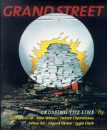 Grand Street: Crossing the Line/63 (Winter 1998) - Patrick Chamoiseau, Hilton Als, Edgard Varese, Lygia Clark, Walter Hopps, Elias Canetti, Deborah Treisman, Franz Kafka