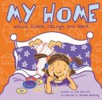 My Home: Walls, Floors, Ceilings, and Doors - Lisa Bullard