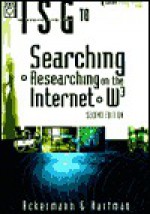 The Information Searcher's Guide to Searching + Researching on the Internet + W3 - Ernest Ackermann, Karen Hartman