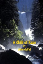 A Child of Rape - John Duval