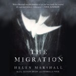 The Migration - Helen Marshall, Alison Deon, Marilla Wex