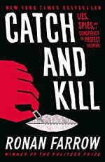 Catch and Kill - Ronan Farrow