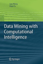 Data Mining with Computational Intelligence - Lipo Wang