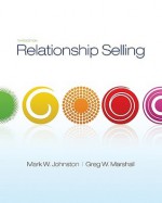 Relationship Selling - Mark W. Johnston, Greg W. Marshall