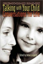 Conversations for Life: Talking with Your Child: Parents Guide - Rebecca Laird