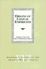 Origins Of Logical Empiricism - Ronald N. Giere, Alan W. Richardson