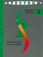 Spectrum: A Communicative Course in English, Level 2 - Joan Dye, Donald R.H. Byrd, Sandra Costinett