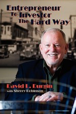 Entrepreneur to Investor the Hard Way - David L. Durgin, Sherry Robinson