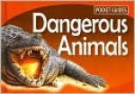 Dangerous Animals (Pocket Guides Series) - George McKay