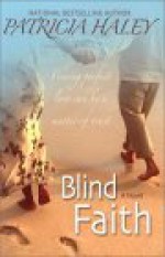 Blind Faith - Patricia Haley