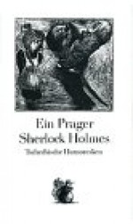 Ein Prager Sherlock Holmes: Tschechische Humoresken, mit Illustrationen - Ludwig Richter, Christa Jahr