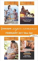 Harlequin Superromance February 2017 Box Set: The SEAL's ReturnA Perfect StrategyShe's Far From HollywoodBreaking Emily's Rules - Patricia Potter, Anna Sugden, Jo McNally, Heatherly Bell