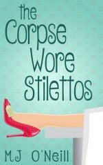 The Corpse Wore Stilettos - Eugene O'Neill