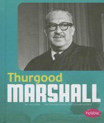 Thurgood Marshall - Luke Colins, Gail Saunders-Smith