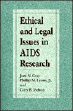 Ethical And Legal Issues In Aids Research - Joni N. Gray, Gary B. Melton