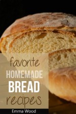 Favorite Homemade Bread Recipes - 100 Delicious Bread Recipes - Emma Wood